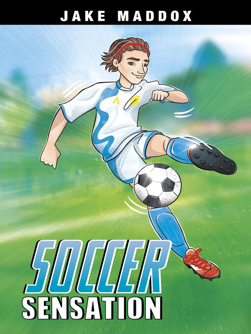 Title details for Soccer Sensation by Jake Maddox - Available